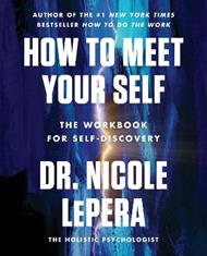 HOW TO MEET YOUR SELF