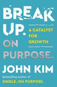 Ebook Break Up On Purpose John Kim