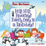 My Weird School Special: Hip, Hip, Hooray! Every Day Is a Holiday!