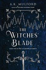 THE WITCHS BLADE BOOK 2 FIVE COURTS OF OKRITH