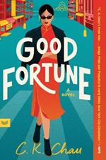 Good Fortune: A Novel