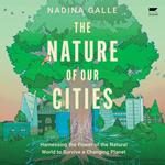 The Nature of Our Cities