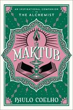 Maktub: An Inspirational Companion to the Alchemist