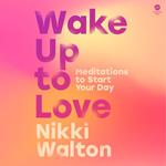 Wake Up to Love