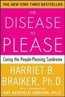 The Disease to Please: Curing the People-Pleasing Syndrome