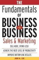 The Fundamentals of Business-to-Business Sales & Marketing