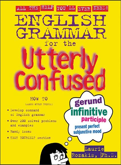 English Grammar for the Utterly Confused