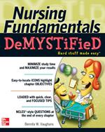 Nursing Fundamentals DeMYSTiFieD: A Self-Teaching Guide