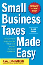 Small Business Taxes Made Easy, Second Edition