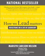 How We Lead Matters: Reflections on a Life of Leadership