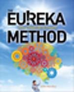 The Eureka Method: How to Think Like an Inventor