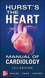 Hurst's the heart manual of cardiology