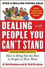 Dealing with People You Can’t Stand, Revised and Expanded Third Edition: How to Bring Out the Best in People at Their Worst