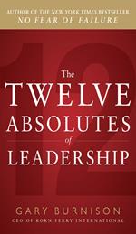 The Twelve Absolutes of Leadership