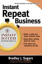 Instant Repeat Business