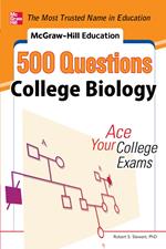 McGraw-Hill Education 500 College Biology Questions: Ace Your College Exams