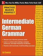 Practice Makes Perfect: Intermediate German Grammar