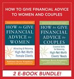 How to Give Financial Advice to Women and Couples EBOOK BUNDLE