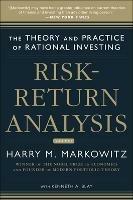 Risk-Return Analysis: The Theory and Practice of Rational Investing (Volume One)