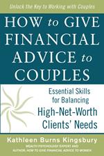 How to Give Financial Advice to Couples: Essential Skills for Balancing High-Net-Worth Clients' Needs