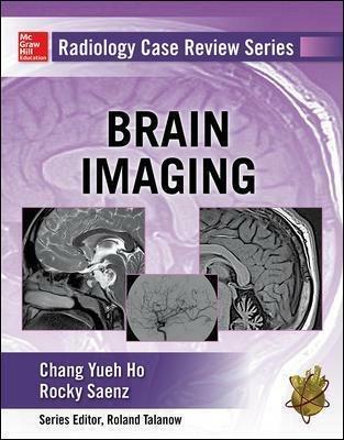 Radiology case review series: brain imaging - Yueh Ho Chang,Rocky Saenz - copertina