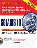 Sun Certified System Administrator for Solaris 10 Study Guide (Exams CX-310-200 & CX-310-202)