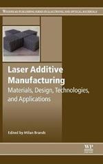 Laser Additive Manufacturing: Materials, Design, Technologies, and Applications