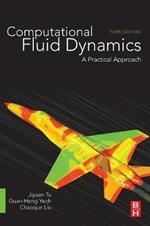 Computational Fluid Dynamics: A Practical Approach