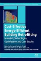 Cost-Effective Energy Efficient Building Retrofitting: Materials, Technologies, Optimization and Case Studies