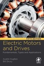 Electric Motors and Drives: Fundamentals, Types and Applications