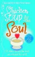 Chicken Soup For The Soul: 101 Stories to Open the Heart and Rekindle the Spirit