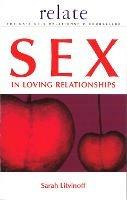 The Relate Guide to Sex in Loving Relationships