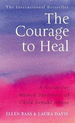 The Courage to Heal: A Guide for Women Survivors of Child Sexual Abuse