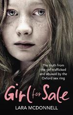 Girl for Sale: The shocking true story from the girl trafficked and abused by Oxford’s evil sex ring