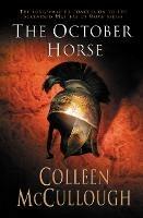 The October Horse: a marvellously epic sweeping historical novel full of political intrigue, romance, drama and war