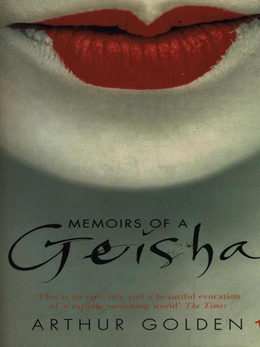 Memoirs of a Geisha: The Literary Sensation and Runaway Bestseller - Arthur Golden - cover