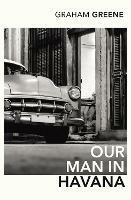 Our Man In Havana - Graham Greene - cover