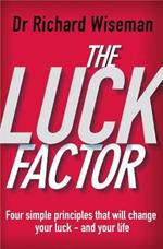 The Luck Factor: The Scientific Study of the Lucky Mind