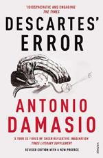 Descartes' Error: Emotion, Reason and the Human Brain