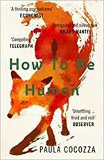 How to Be Human: Shortlisted for the Desmond Elliott Prize 2018