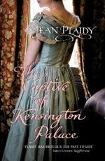 The Captive of Kensington Palace: (Queen Victoria: Book 1)