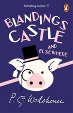 Blandings Castle and Elsewhere: (Blandings Castle)