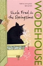 Uncle Fred in the Springtime: (Blandings Castle)
