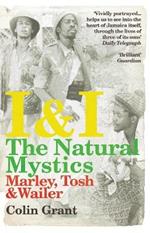 I & I: The Natural Mystics: Marley, Tosh and Wailer