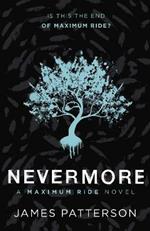 Nevermore: A Maximum Ride Novel: (Maximum Ride 8)