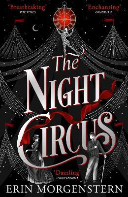 The Night Circus: An enchanting read to escape with this winter - Erin Morgenstern - cover