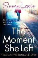 The Moment She Left: The captivating, emotional family drama from the Sunday Times bestselling author