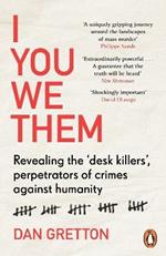 I You We Them: Revealing the 'desk killers', perpetrators of crimes against humanity