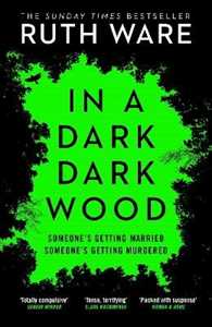 Libro in inglese In a Dark, Dark Wood: From the author of The It Girl, discover a gripping modern murder mystery Ruth Ware
