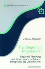 The Regional Imperative: Regional Planning and Governance in Britain, Europe and the United States